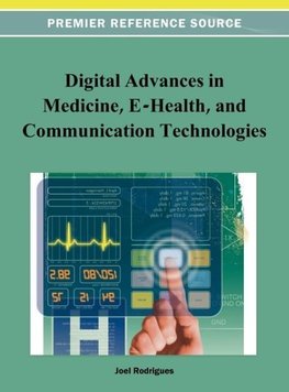Digital Advances in Medicine, E-Health, and Communication Technologies