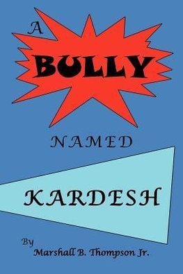 A Bully Named Kardesh