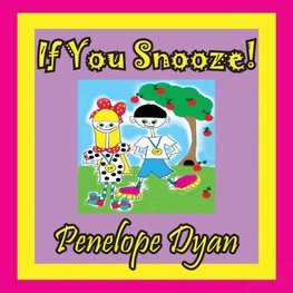 If You Snooze!