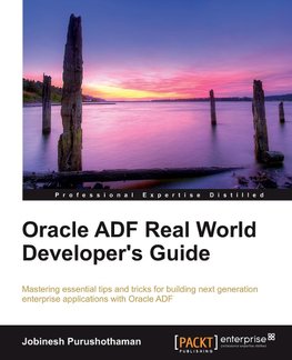 Oracle Adf Real World Developer's Guide