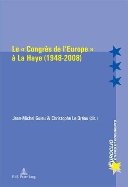 Le ' Congrès de l'Europe ' à La Haye (1948-2008)