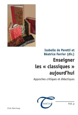 Enseigner les ' classiques ' aujourd'hui