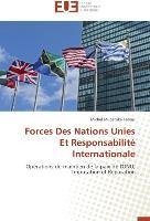 Forces Des Nations Unies Et Responsabilité Internationale