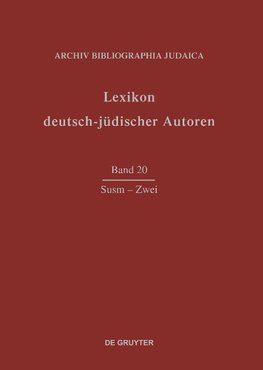 Lexikon deutsch-jüdischer Autoren, Band 20, Susm - Zwei