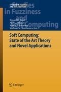 Soft Computing: State of the Art Theory and Novel Applications