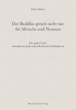 Der Buddha sprach nicht nur für Mönche und Nonnen