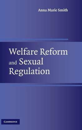 Welfare Reform and Sexual Regulation