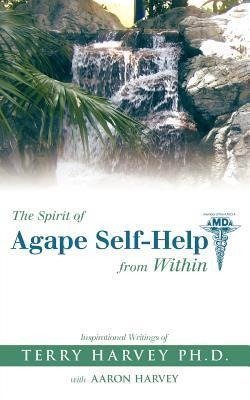 The Spirit of Agape Self-Help from Within