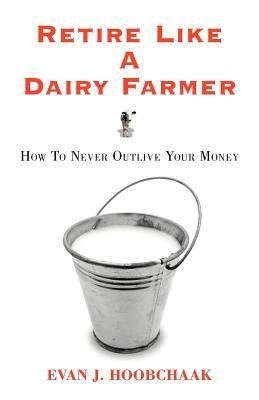 Retire Like a Dairy Farmer