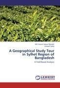 A Geographical Study Tour in Sylhet Region of Bangladesh
