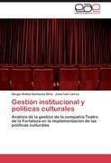 Gestión institucional y políticas culturales