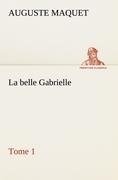 La belle Gabrielle - Tome 1