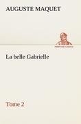 La belle Gabrielle - Tome 2