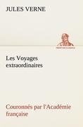 Les Voyages extraordinaires Couronnés par l'Académie française