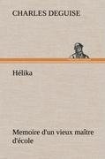 Hélika Memoire d'un vieux maître d'école