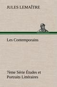Les Contemporains, 7ème Série Études et Portraits Littéraires