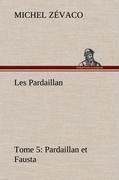 Les Pardaillan - Tome 05, Pardaillan et Fausta