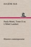 Paula Monti, Tome II ou L'Hôtel Lambert - histoire contemporaine