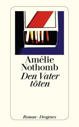 Nothomb, A: Vater töten