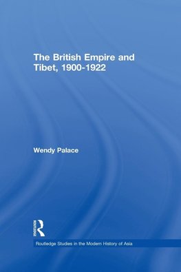 The British Empire and Tibet 1900-1922