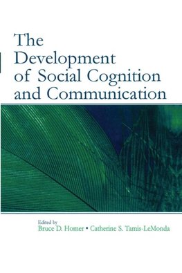 The Development of Social Cognition and Communication