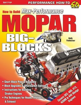 How to Build Max-Performance Mopar Big-Blocks
