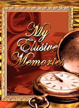 My Elusive Memories