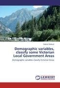Demographic variables, classify some Victorian Local Government Areas