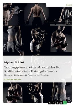 Trainingsplanung eines Makrozyklus für Krafttraining eines Trainingsbeginners