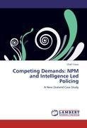 Competing Demands: NPM and Intelligence Led Policing
