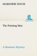 The Pointing Man A Burmese Mystery