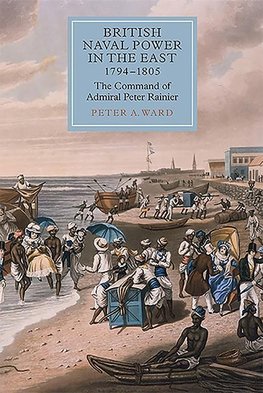 British Naval Power in the East, 1794-1805