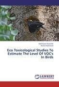 Eco Toxicological Studies To Estimate The Level Of VOC's In Birds