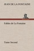 Fables de La Fontaine Tome Second