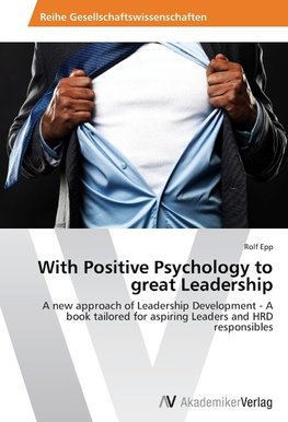 With Positive Psychology to great Leadership