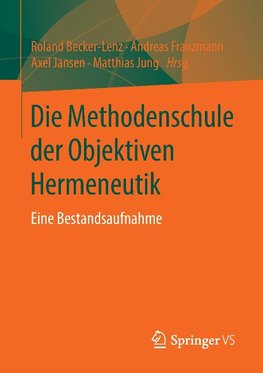 Die Methodenschule der Objektiven Hermeneutik