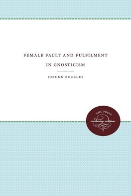 Female Fault and Fulfilment in Gnosticism