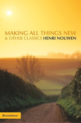 The Making All Things New and Other Classics (Revised)