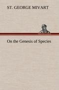 On the Genesis of Species