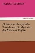 Christentum als mystische Tatsache und die Mysterien des Altertums. English