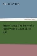 Prince Vance The Story of a Prince with a Court in His Box