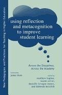 Using Reflection and Metacognition to Improve Student Learning