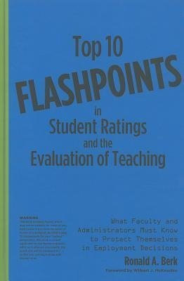 Top 10 Flashpoints in Student Ratings and the Evaluation of Teaching