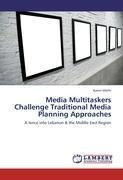 Media Multitaskers Challenge Traditional Media Planning Approaches