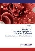 Idiopathic Thrombocytopenic Purpura:A Review