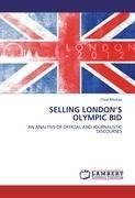 SELLING LONDON'S OLYMPIC BID