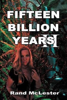 Fifteen Billion Years II