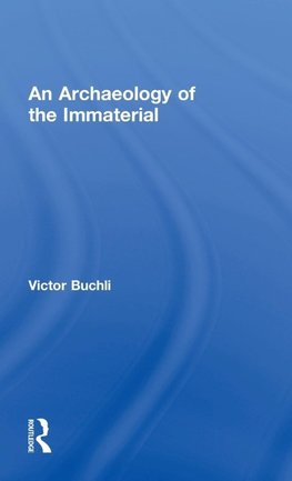 An Archaeology of the Immaterial