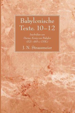 Babylonische Texte. 10-12