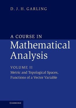 A Course in Mathematical Analysis